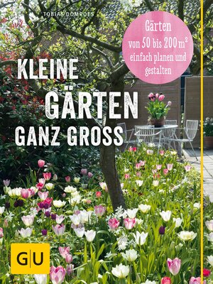 cover image of Kleine Gärten ganz groß